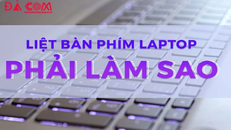 Dich-vu-sua-chua-ban-phim-laptop-da-nang-0